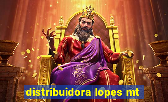 distribuidora lopes mt